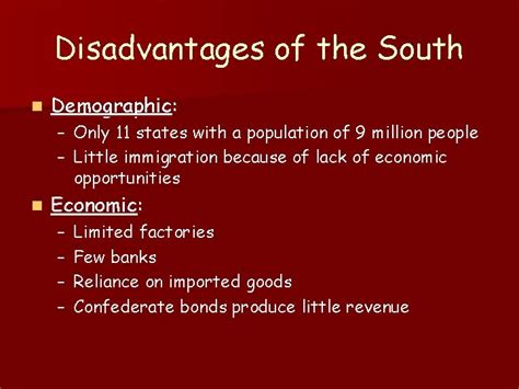 Advantages Disadvantages Of The North And South During