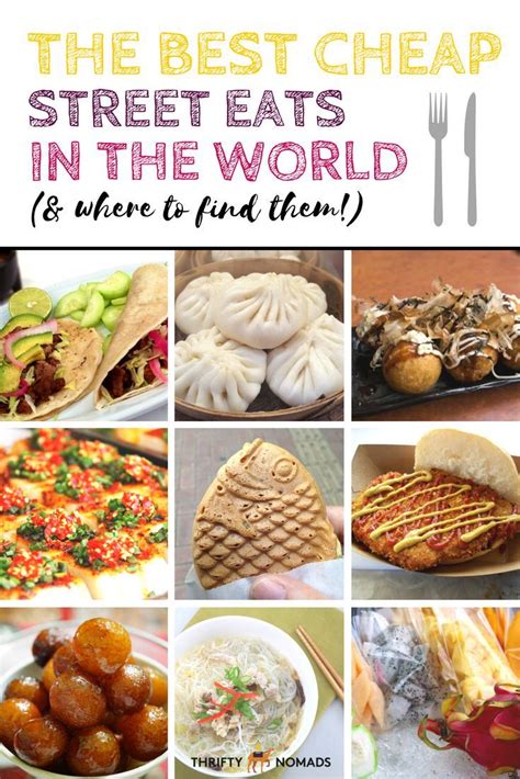 the world s best cheap street foods and where to find them world street food street food food
