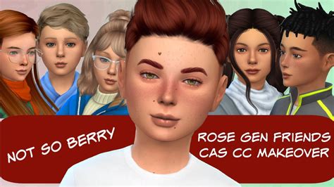 Not So Berry Rose Gen Friends Cas Updates Youtube