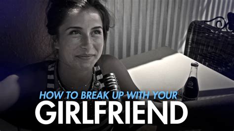 How To Break Up With Your Girlfriend Askmen