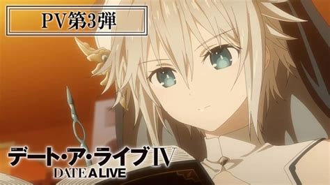 Date A Live Iv Reveals Trailer Featuring Ending Theme Anime News