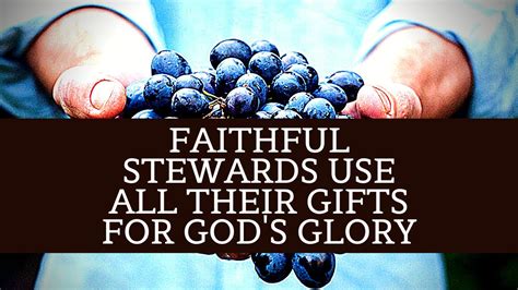 Faithful Stewards Use All Their Ts For Gods Glory Youtube