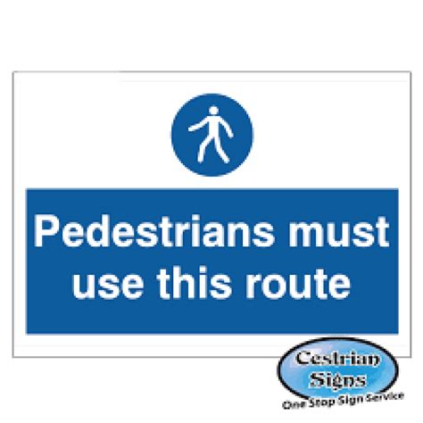 Pedestrians Must Use This Route Stanchion Signs 600mm X 450mm