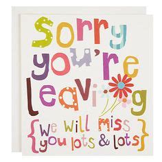 Sorry to hear you're leaving, i've only just come to regard you as someone i've met. 44 Sorry you're leaving.... ideas | leaving cards, cards ...