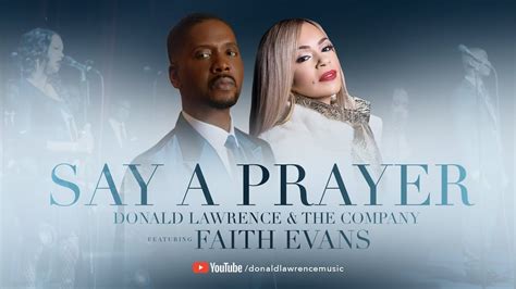 Say A Prayer Live Donald Lawrence And Company Feat Faith Evans Youtube
