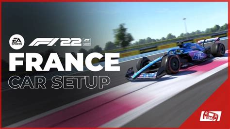 F1 22 France Car Setup Optimised Race Setup