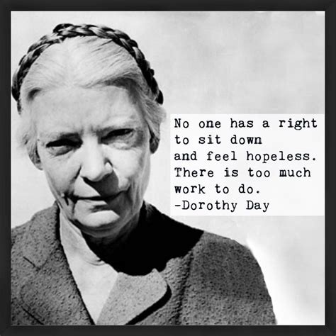 6 Quotes By Dorothy Day For You