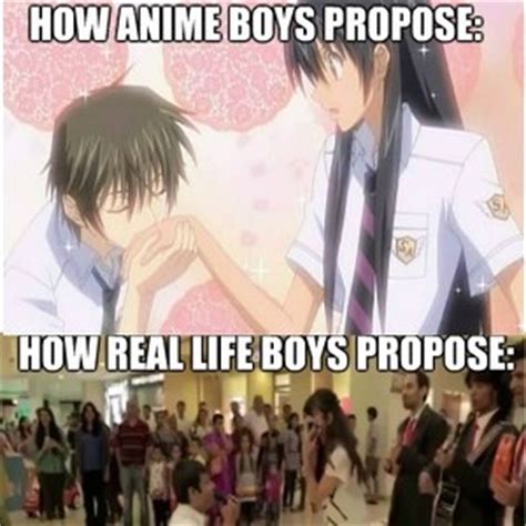 It's not as easy for girls as it is for boys to open their minds to girls. Anime Boys And Real Life Boys Propose by twolves89 - Meme Center
