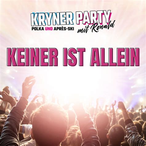 Keiner Ist Allein 2023 Remix Single By Kryner Party Mit Ronald