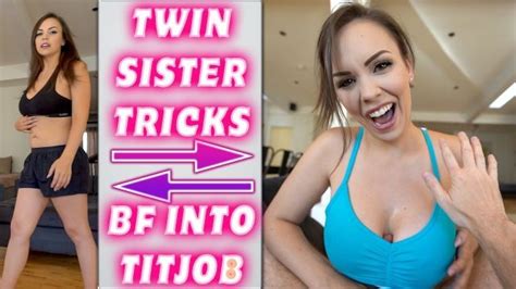 Twinn Sister Tricks Bf Into Titjob Preview Immeganlive