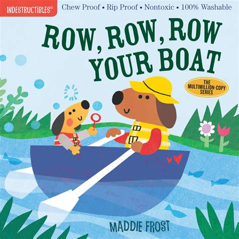Row, row, row your boat. Indestructibles Row Row Row Your Boat - Indestructibles ...