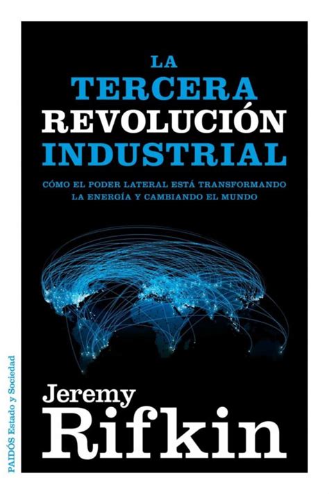 La Tercera Revolucion Industrial Jeremy Rifkin Casa Del Libro