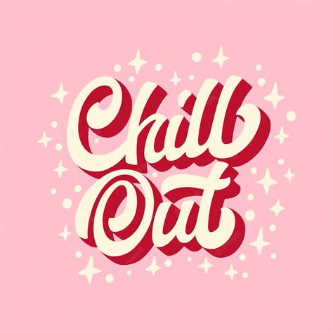 Premium Vector Hand Drawn Chill Out Lettering
