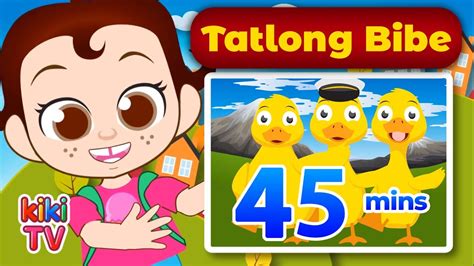 Tatlong Bibe 60 Mins More Pinoy Nursery Rhymes And Kids Songs Kikitv
