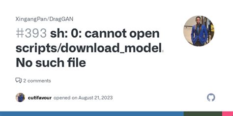 Sh 0 Cannot Open Scripts Download Model Sh No Such File · Issue 393 · Xingangpan Draggan