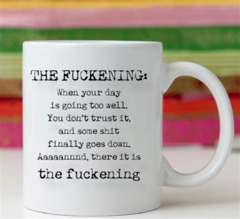 The Fuckening Coffee Mug Coffee Mug Funny Witty Humorous