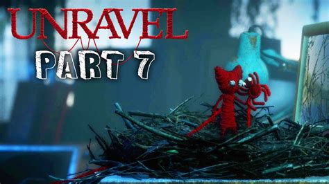 Unravel Gameplay Walkthrough Part 7 How Much Is Enough Chapter 7