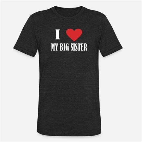 Shop I Love My Sister T Shirts Online Spreadshirt