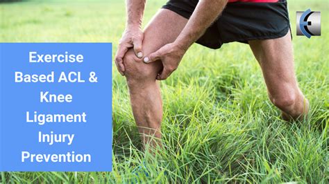 Exercise Based Acl And Knee Ligament Injury Prevention Modern Manual