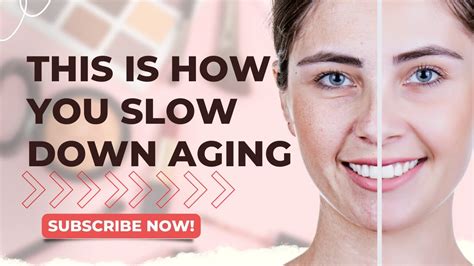 10 Proven Ways To Slow Down The Aging Process Youtube