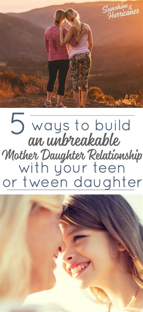 5 Ways To Build An Unbreakable Mother Daughter Relationship With Your