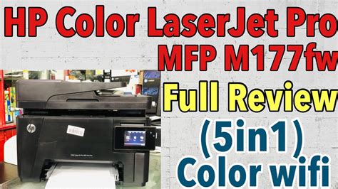 Hp Color Laserjet Pro Mfp M177fw Full Review I Best Laser Color All In