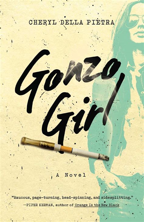 Gonzo Girl By Cheryl Della Pietra Goodreads
