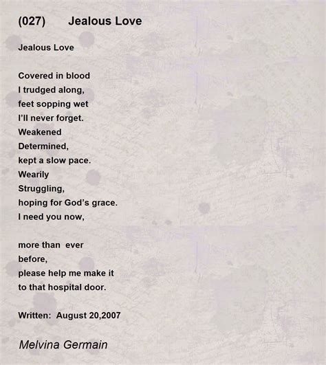 027 Jealous Love 027 Jealous Love Poem By Melvina Germain