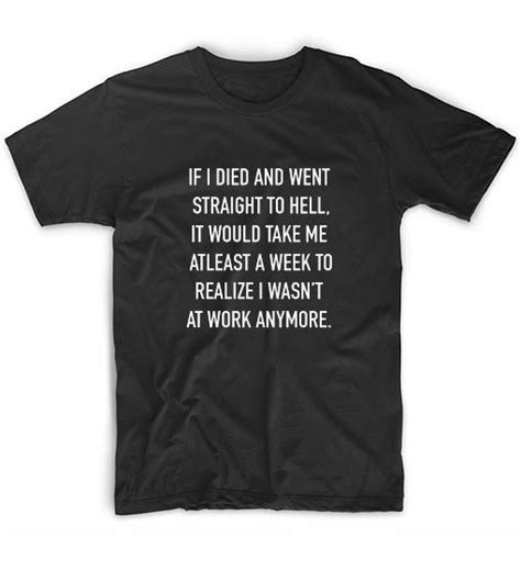 If I Died And Went Straight To Hell Funny Summer T Shirt Graphic Tees T Shirt Store Near Me