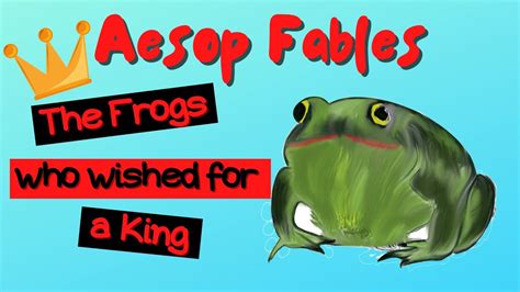 Aesop Fables The Frogs Who Wished For A King Youtube