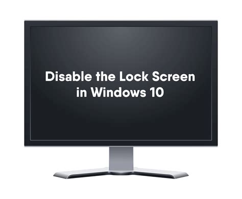 How To Disable Lock Screen Windows 10 Home Phyqas