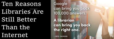 Ten Reasons Libraries Are Still Better Than The Internet Wisconsin