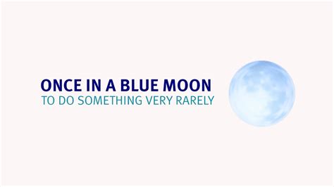 Once In A Blue Moon Meaning Learn The Best English Idioms Youtube