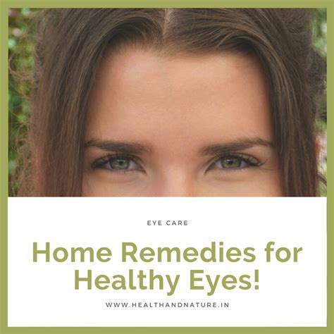 Home Remedies For Healthy Eyes Healthy Eyes Home Remedies Eye Health