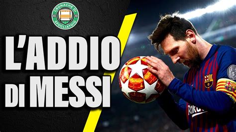 Il Giorno In Cui Messi Decise Di Lasciare Il Barcellona Youtube