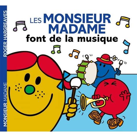 Chanson Mes Jouets Font La Tête - Les Monsieur Madame font de la musique - Histoires - Livres 4-7 ans
