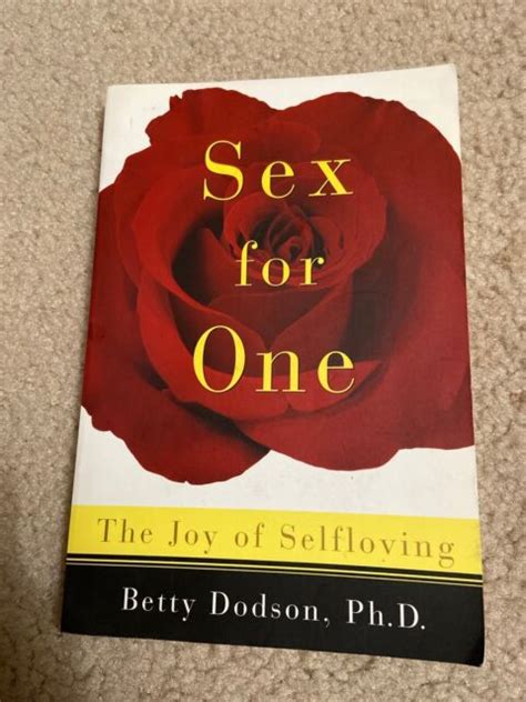 Sex For One The Joy Of Selfloving By Betty Dodson 1996 Trade