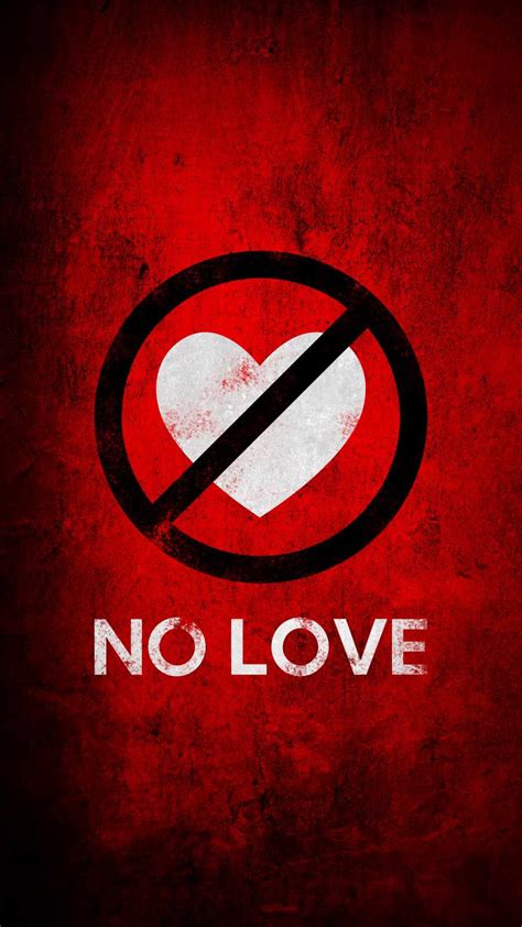 No Love Iphone Wallpapers