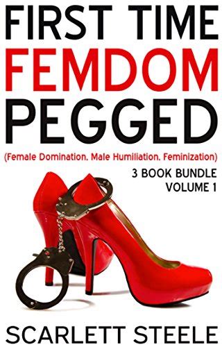 First Time Femdom Pegged Female Domination Male Humiliation Feminization 3 Book Bundle