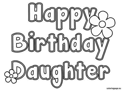 You put colors in my life. Happy Birthday Daughter coloring | Happy birthday daughter, Birthday coloring pages, Happy ...