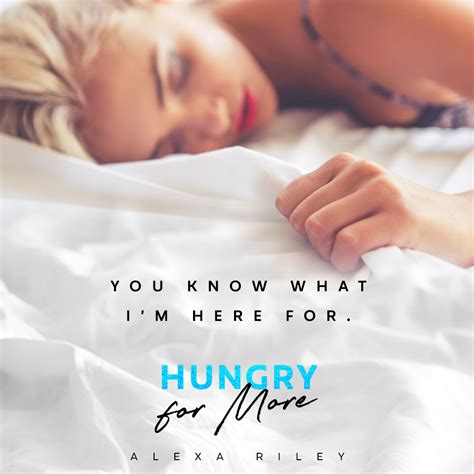 Hungry For More Author Alexa Riley