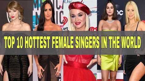 top 10 hottest female singers in the world 2021 youtube