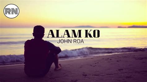 Jroa Alam Ko Lyrics By Renic Lyrics Youtube