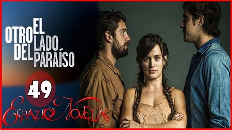 Ver El Otro Lado Del Para So Capitulo Completo Hd Serie Novela