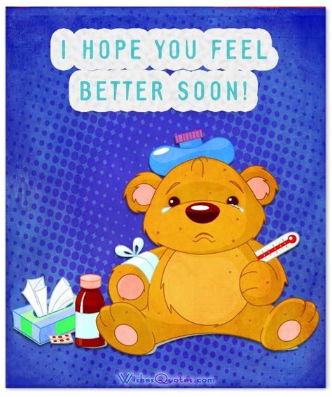 Maybe you would like to learn more about one of these? Get Well Soon Wishes and Cards, Feel Better Soon Quotes and Messages