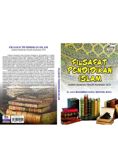 Filsafat Pendidikan Islam Analisis Pemikiran Filosofis Kurikulum 2013