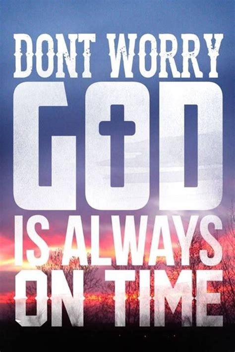 God Is Always On Time Pictures Photos And Images For Facebook Tumblr