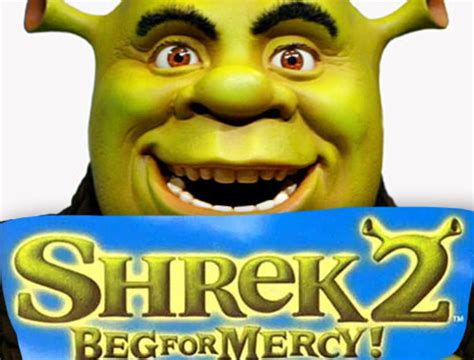 Shrek 2 Beg For Mercy Shrek Know Your Meme