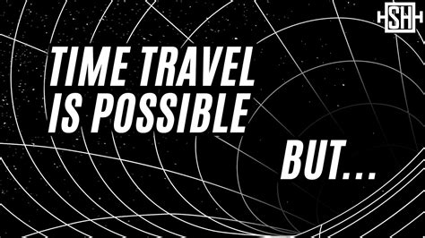 Is Time Travel Possible Heres What Physics Says Youtube