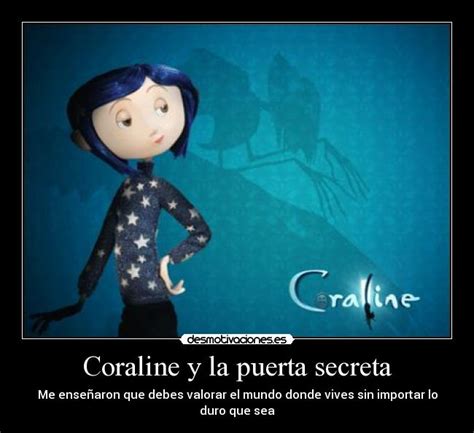Coraline y la puerta secreta. Coraline y la puerta secreta | Desmotivaciones